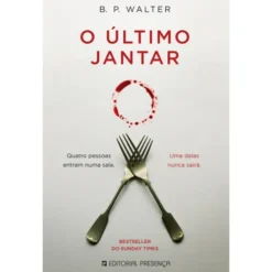 O Último Jantar de B. P. Walter; Tradução: Miguel Romeira de B.P. Walter