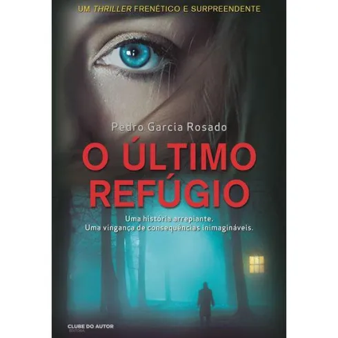 O Último Refúgio de Pedro Garcia Rosado