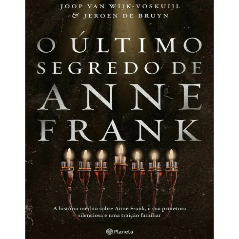 O Último Segredo De Anne Frank de Joop Van Wijk-Voskuijl, Jerden De Bruyn