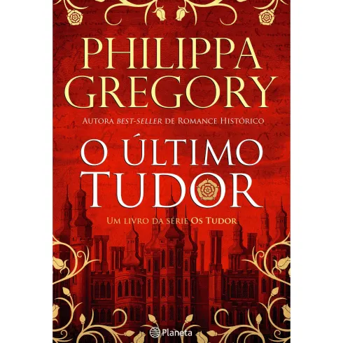 O Último Tudor de Philippa Gregory