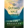 O Último Vale Verde de Mark Sullivan