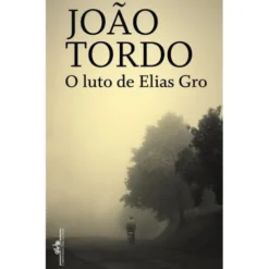 O Luto de Elias Gro de João Tordo - Livro de Bolso