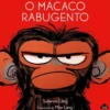 O Macaco Rabugento de Suzanne Lang - (2ª Edição)