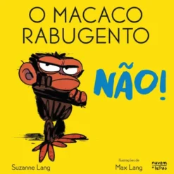 O Macaco Rabugento: Não! de Suzanne Lang