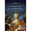 O Maestro e a Infanta de Alberto Riva