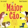 O Maior Cão Deste Livro de Dk