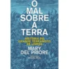 O Mal sobre a Terra de Mary del Priore