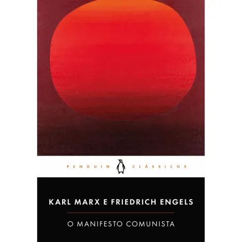 O Manifesto Comunista de Karl Marx/ Friedrich Engels