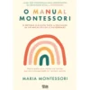 O Manual Montessori de Maria Montessori