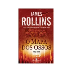 O Mapa dos Ossos de James Rollins