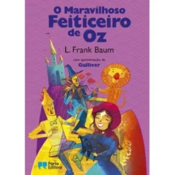 O Maravilhoso Feiticeiro de Oz de L. Frank Baum