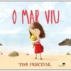 O Mar Viu de Tom Percival