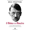 O Médico E O Monstro de Eric Frattini