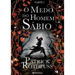 O Medo do Homem Sábio ¿ Parte I de Patrick Rothfuss