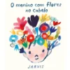 O Menino com Flores no Cabelo de Jarvis