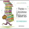 O Menino que Colecionava Palavras de Peter Hamilton Reynolds