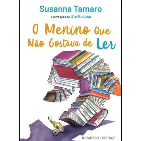 O Menino que Não Gostava de Ler de Susanna Tamaro