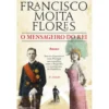 O Mensageiro do Rei de Francisco Moita Flores
