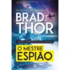 O Mestre Espião de Brad Thor