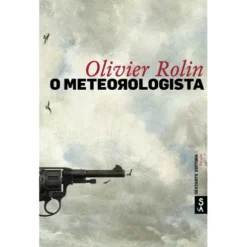 O Meteorologista de Olivier Rolin