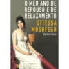 O Meu Ano De Repouso E De Relaxamento de Ottessa Moshfegh