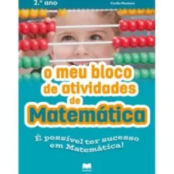 O Meu Bloco de Atividades de Matemática 2.º Ano de Cecília Monteiro