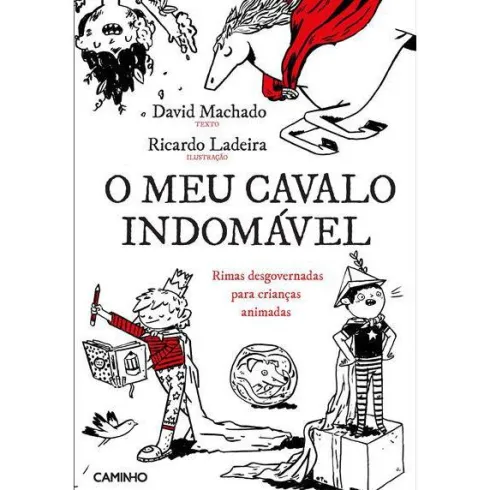 O Meu Cavalo Indomável de David Machado e Ricardo Ladeira