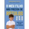 O Meu Filho Não Precisa de Rótulos de Margarida Crujo