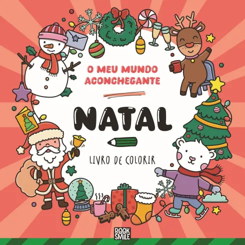O Meu Mundo Aconchegante: Natal - Livro de Colorir