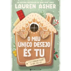 O Meu Único Desejo És Tu de Lauren Asher