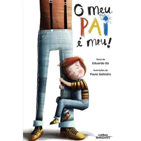 O Meu PAI é Meu! de Eduardo Sá