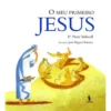 O Meu Primeiro Jesus de Peter Stilwell