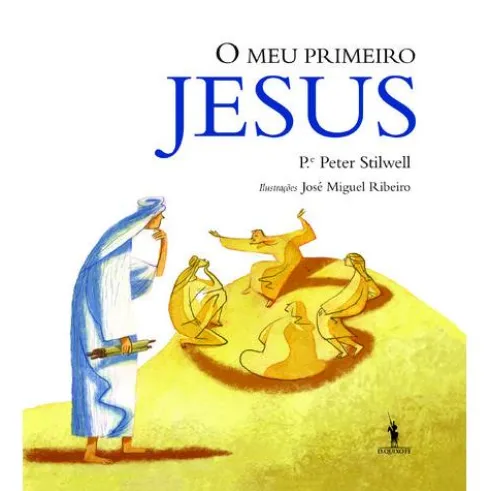 O Meu Primeiro Jesus de Peter Stilwell