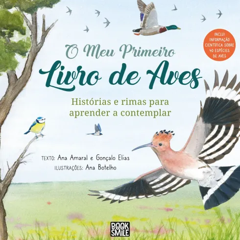 O Meu Primeiro Livro de Aves de Ana Amaral e Gonçalo Elias - Histórias e Rimas para Aprender a Contemplar