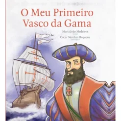 O Meu Primeiro Vasco da Gama de Maria João Medeiros