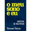 O Meu Sono E Eu - Mitos E Fact de Teresa Paiva