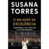 O Milagre da Excelência de Susana Torres