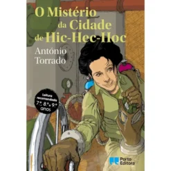 O Mistério Da Cidade De Hic-Hec-Hoc de António Torrado