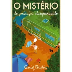 O Mistério do Príncipe Desaparecido (Volume 9) de Enid Blyton