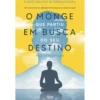 O Monge Que Partiu Em Busca Do Seu Destino de Paolo Marrone
