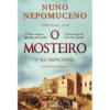 O Mosteiro - O Rei Improvável de Nuno Nepomuceno