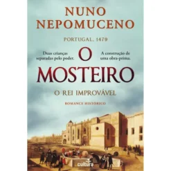 O Mosteiro - O Rei Improvável de Nuno Nepomuceno