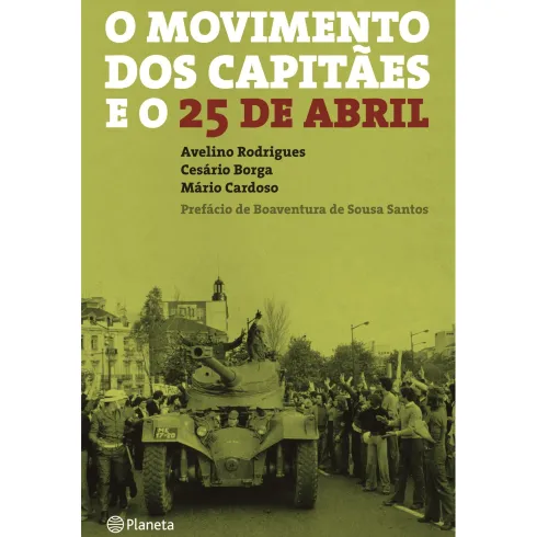 O Movimento dos Capitães e o 25 de Abril de Avelino Rodrigues