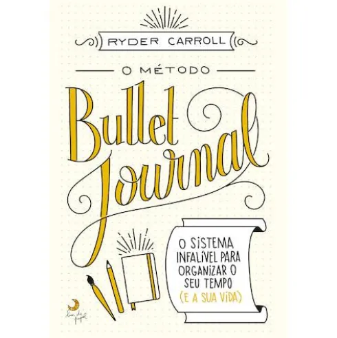 O Método Bullet Journal de Ryder Carroll