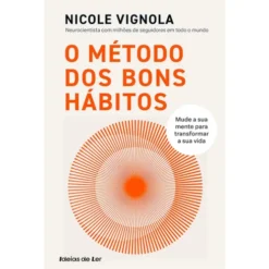O Método dos Bons Hábitos de Nicole Vignola