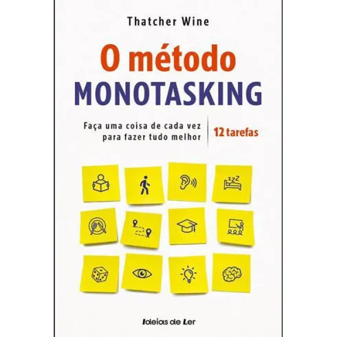 O Método Monotasking de Thatcher Wine