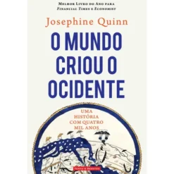 O Mundo Criou O Ocidente de Josephine Quinn