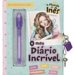 O Mundo da Inês - o Meu Diário Incrívelde Sara de Almeida Leite