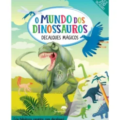 O Mundo dos Dinossauros - Decalques Mágicos