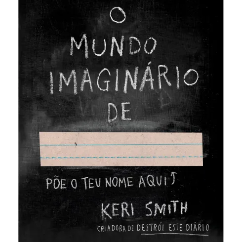 O Mundo Imaginário de ... de Keri Smith